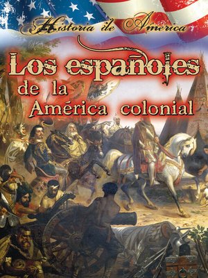 cover image of Los españoles de la américa colonial